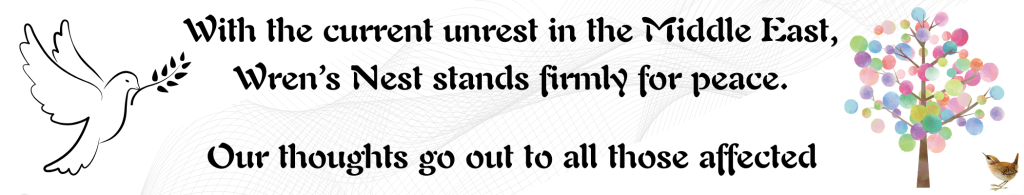 With the current unrest in the Middle East, Wren's Nest stands firmly for peace. Our thoughts go out to all those affected